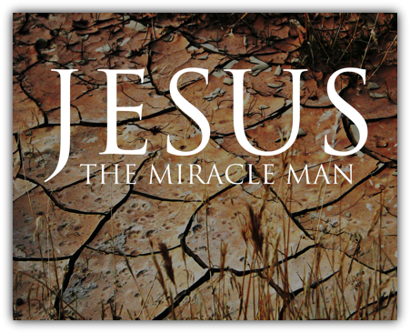 Jesus-the-Miracle-Man-web1.png